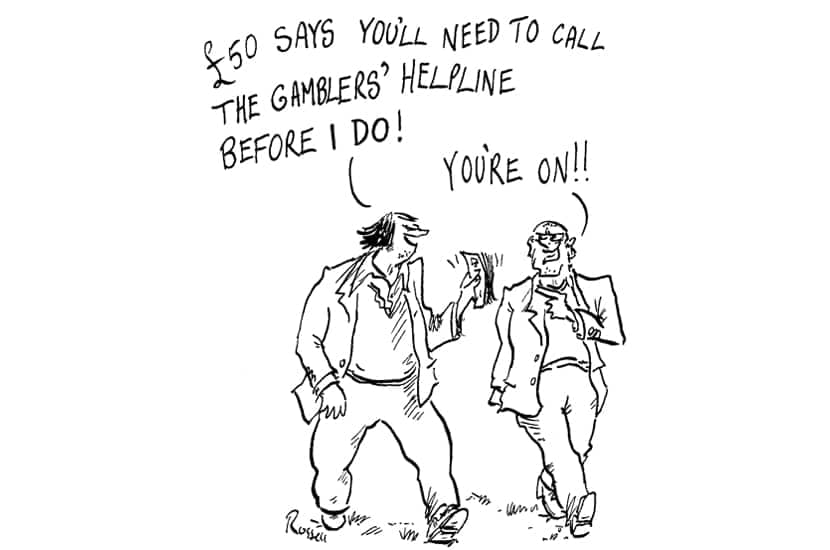 £50 says you’ll need to call the gamblers’ helpline