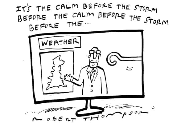 Calm before the storm