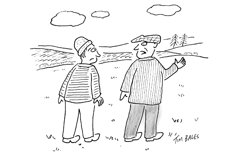 One day, son, none of this family farm will be yours