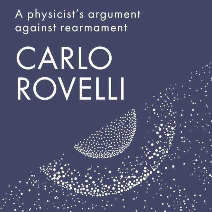 Carlo Rovelli: 85 Seconds to Midnight